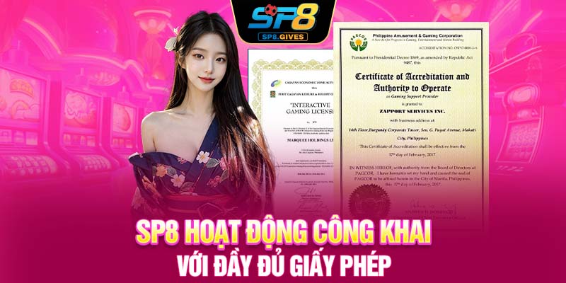 SP8 hoạt động công khai với đầy đủ giấy phép